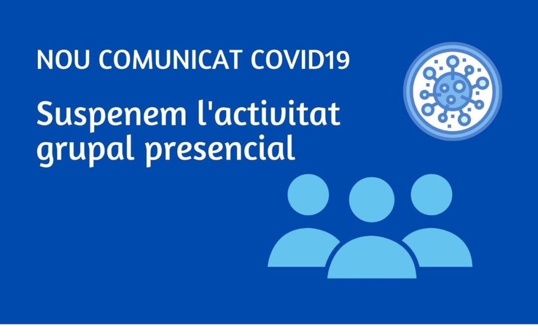 Adaptem els serveis a les noves mesures davant la Covid-19 i tanquem l’activitat grupal presencial de juliol